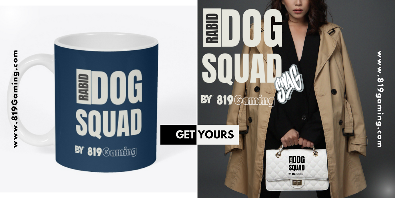 Get your Rabid Dog Squad Swag by 819 Gaming.  Click now and start shopping.